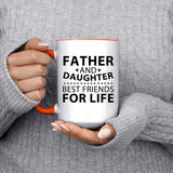 Father and Daughter, Best Friends For Life - 15oz Accent Mug Orange