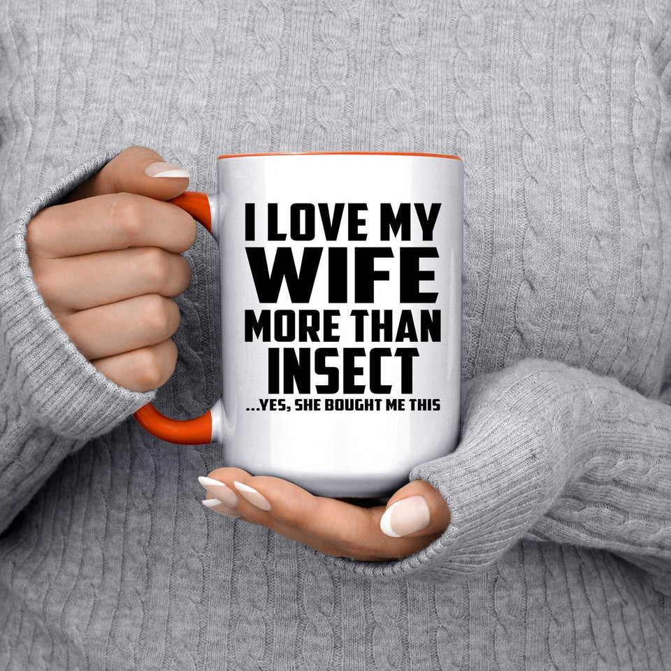 I Love My Wife More Than Insect - 15oz Accent Mug Orange
