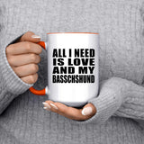 All I Need Is Love And My Basschshund - 15oz Accent Mug Orange