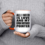 All I Need Is Love And My German Shorthaired Pointer - 15oz Accent Mug Orange
