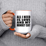 All I Need Is Love And My Minuet Cat - 15oz Accent Mug Orange