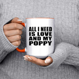 All I Need Is Love And My Poppy - 15oz Accent Mug Orange