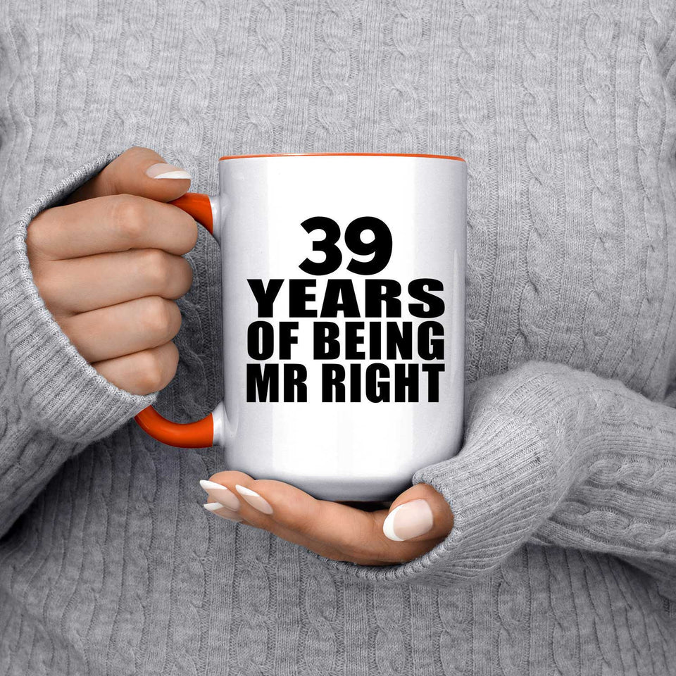 39th Anniversary 39 Years Of Being Mr Right - 15oz Accent Mug Orange