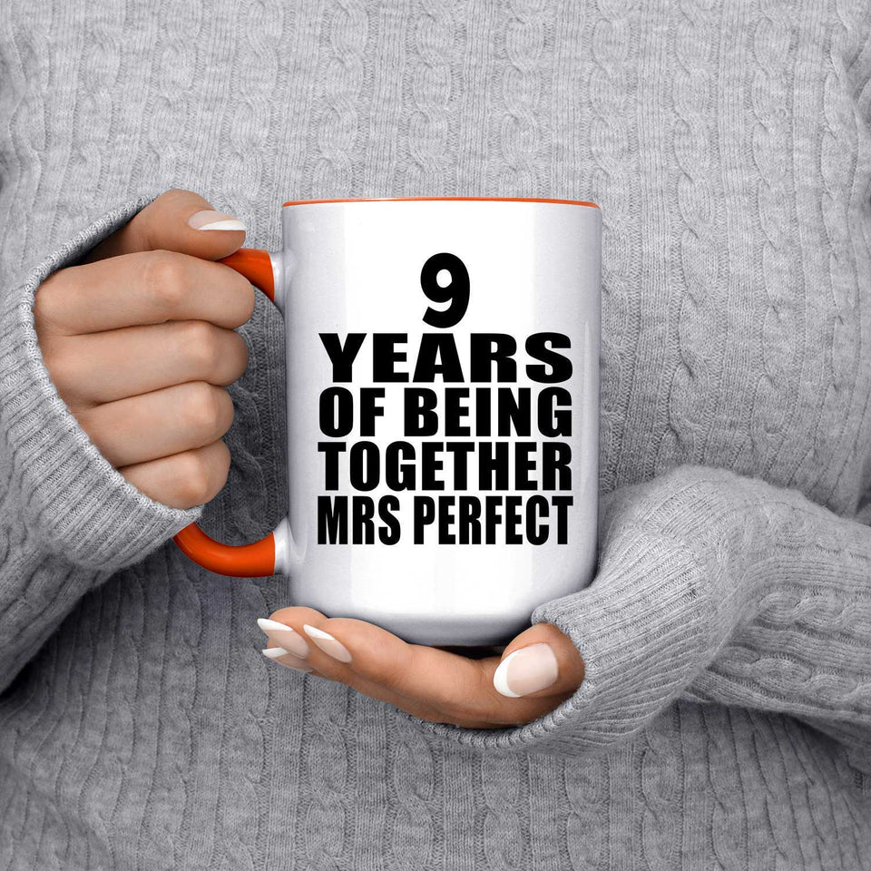 9th Anniversary 9 Years Of Being Mrs Perfect - 15oz Accent Mug Orange