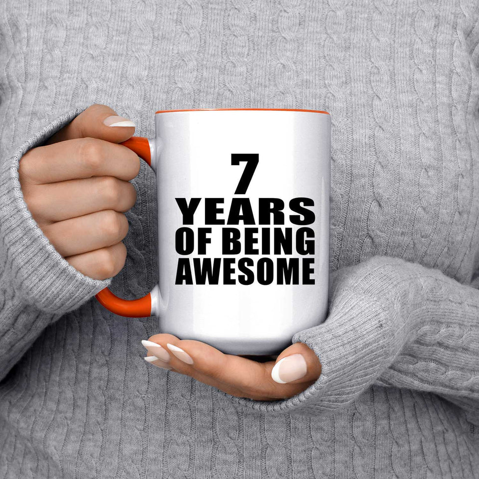 7th Birthday 7 Years Of Being Awesome - 15oz Accent Mug Orange