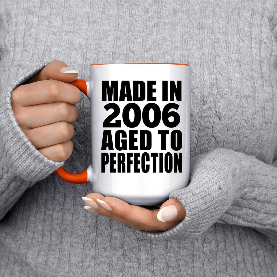 18th Birthday Made In 2006 Aged to Perfection - 15oz Accent Mug Orange