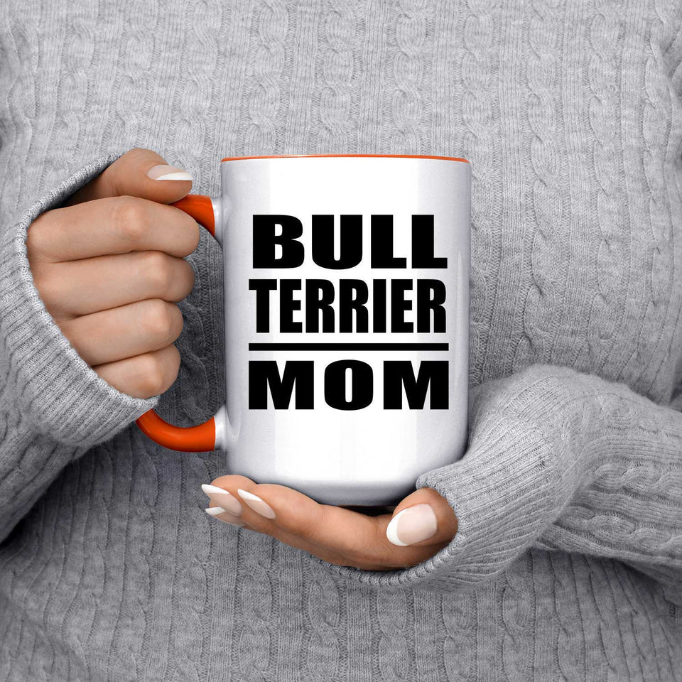 Bull Terrier Mom - 15oz Accent Mug Orange