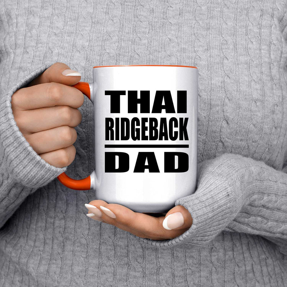 Thai Ridgeback Dad - 15oz Accent Mug Orange