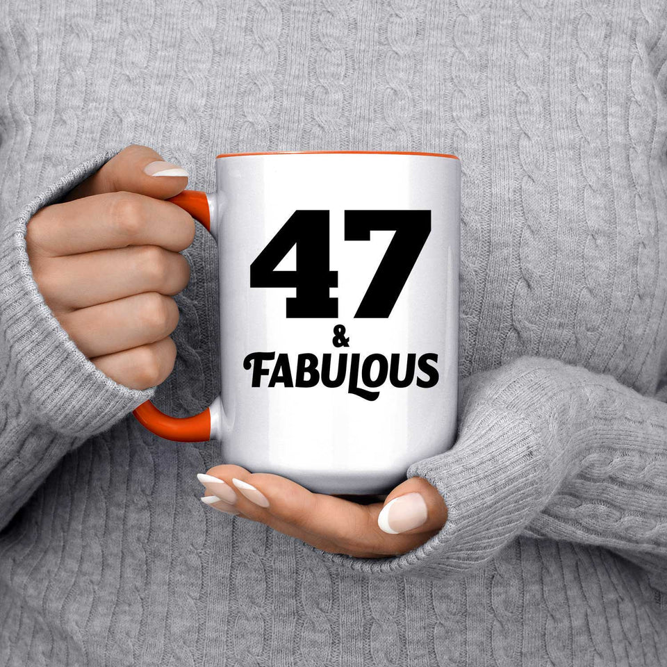 47th Birthday 47 & Fabulous - 15oz Accent Mug Orange