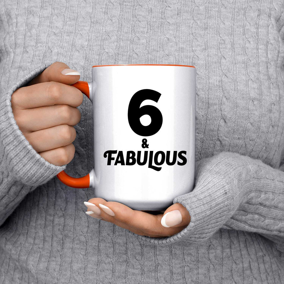 6th Birthday 6 & Fabulous - 15oz Accent Mug Orange