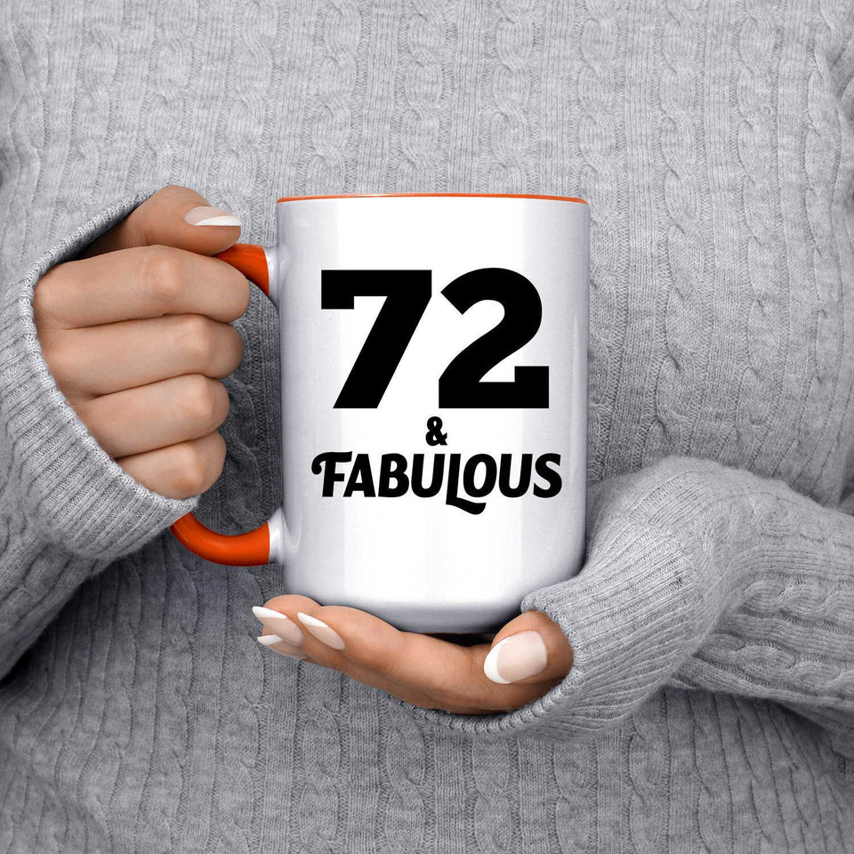 72nd Birthday 72 & Fabulous - 15oz Accent Mug Orange