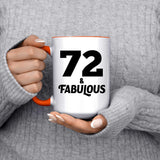 72nd Birthday 72 & Fabulous - 15oz Accent Mug Orange