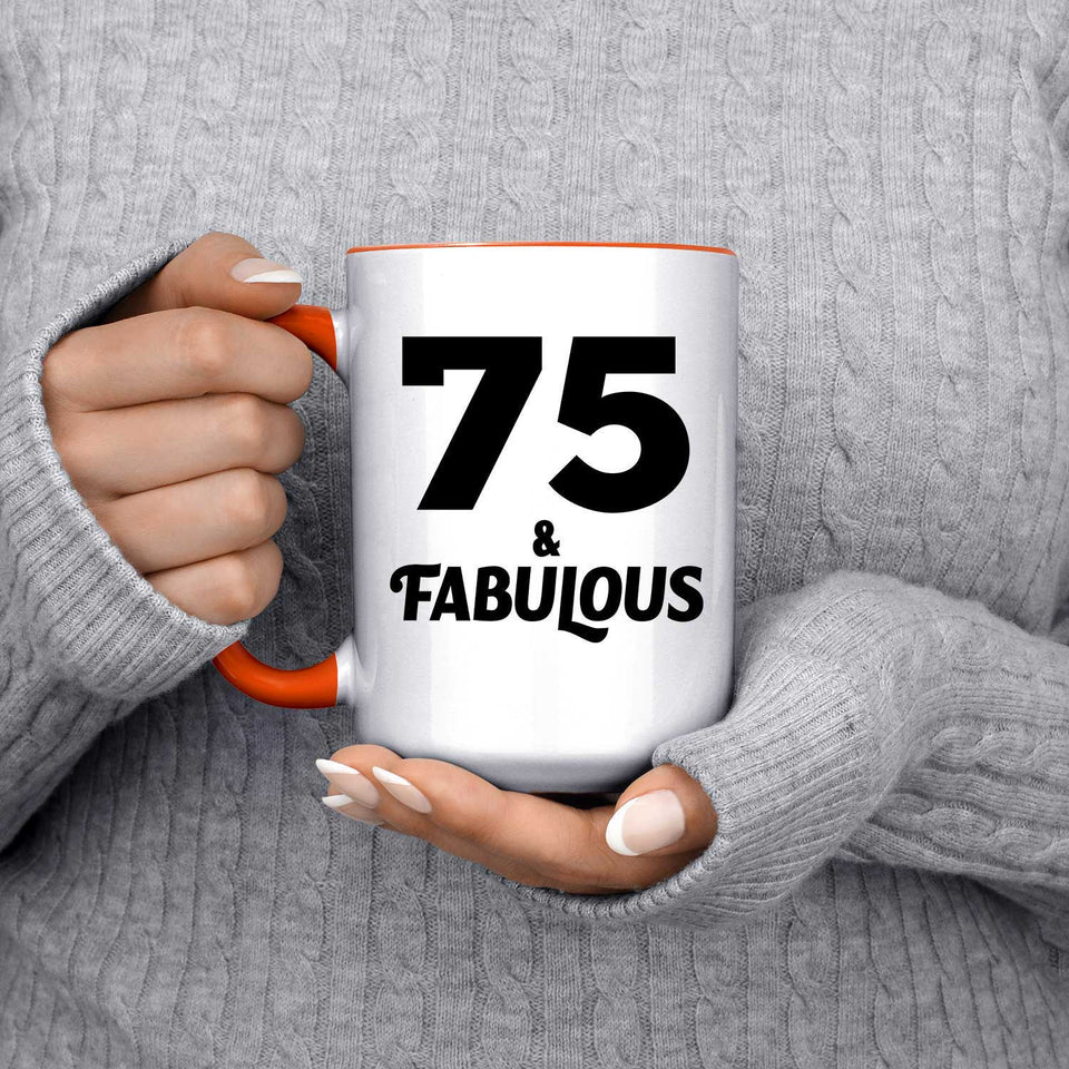75th Birthday 75 & Fabulous - 15oz Accent Mug Orange