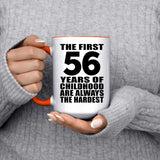 56th Birthday First 56 Years of Childhood Are The Hardest - 15oz Accent Mug Orange