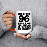 96th Birthday First 96 Years of Childhood Are The Hardest - 15oz Accent Mug Orange