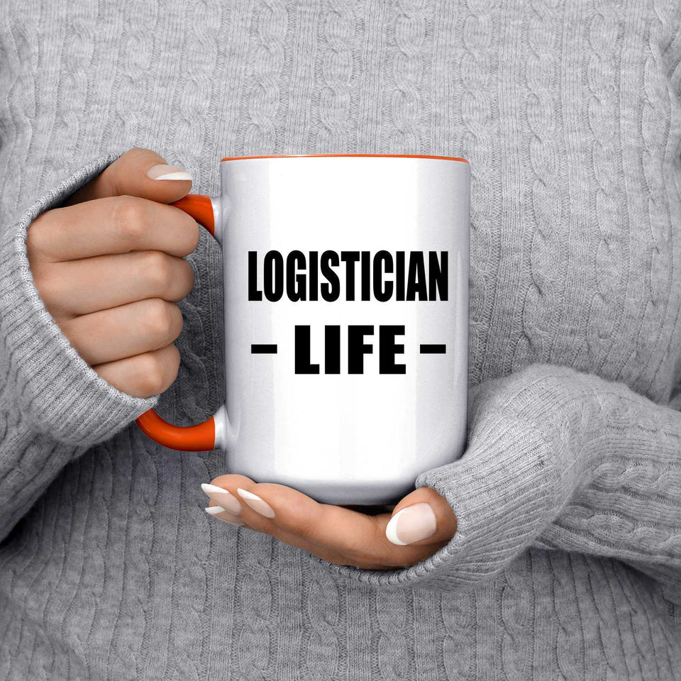 Logistician Life - 15oz Accent Mug Orange