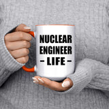 Nuclear Engineer Life - 15oz Accent Mug Orange