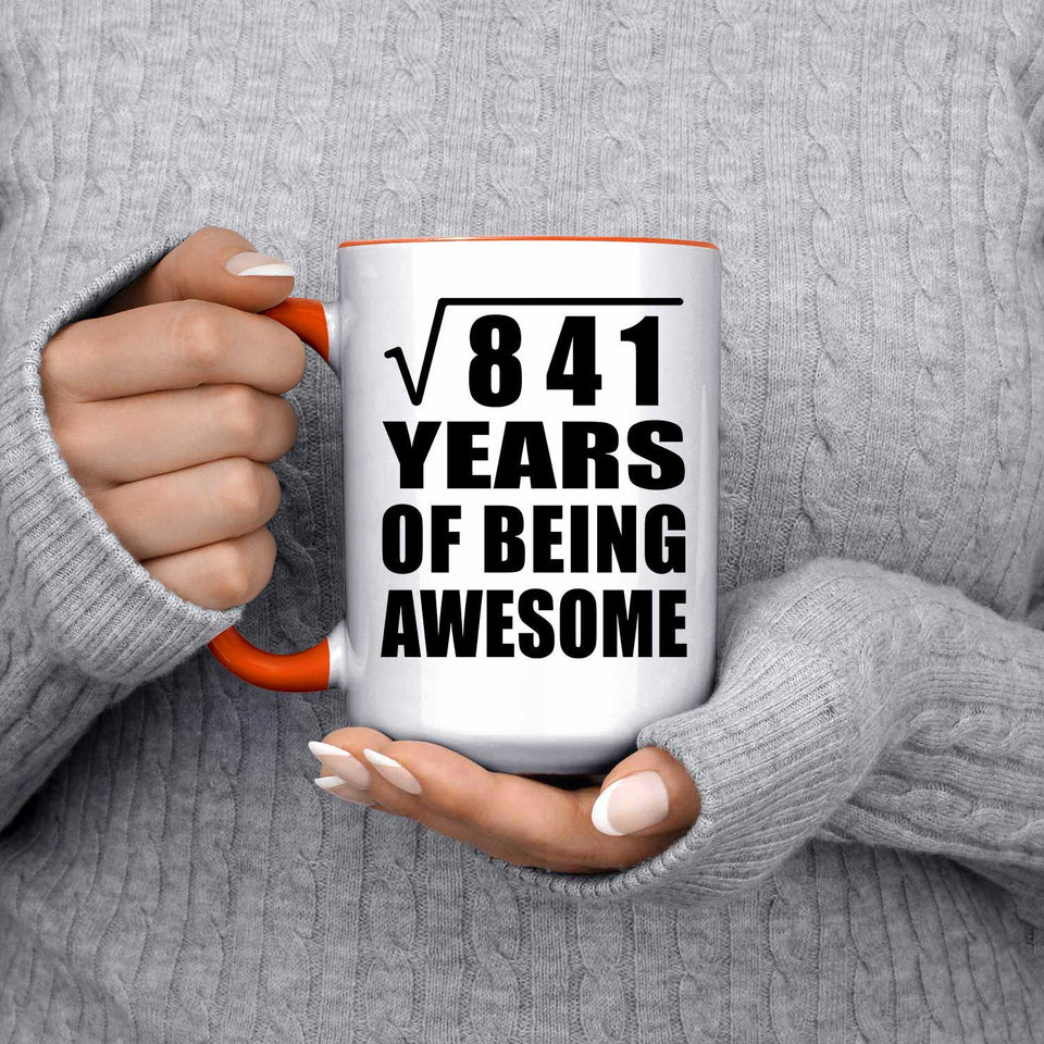 29th Birthday Square Root of 841 Years of Being Awesome - 15oz Accent Mug Orange