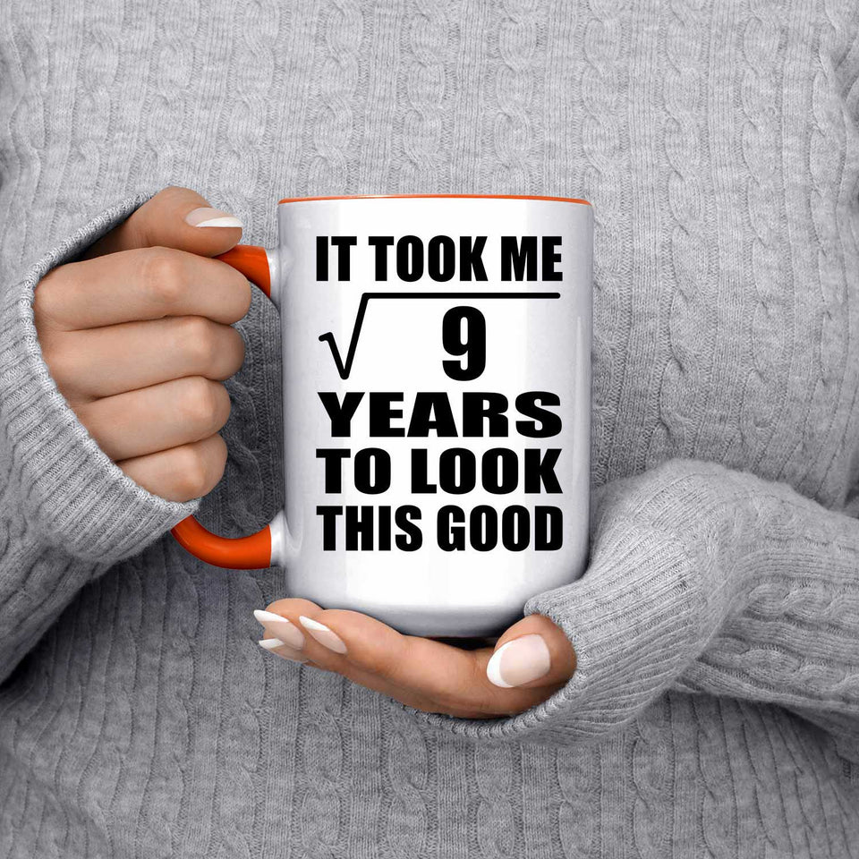 3rd Birthday Took Square Root of 9 Years To Look Good - 15oz Accent Mug Orange