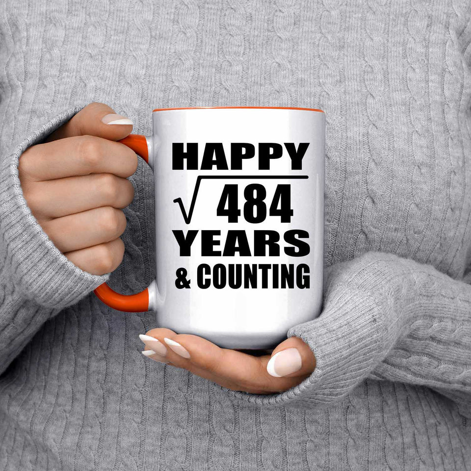 Happy 22nd Anniversary Square Root of 484 Years & Counting - 15oz Accent Mug Orange