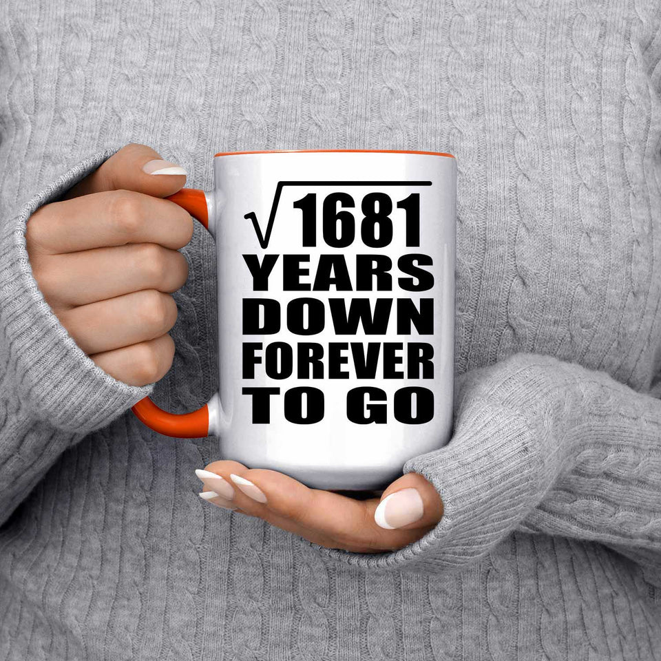 41st Anniversary Square Root of 1681 Years Down Forever To Go - 15oz Accent Mug Orange