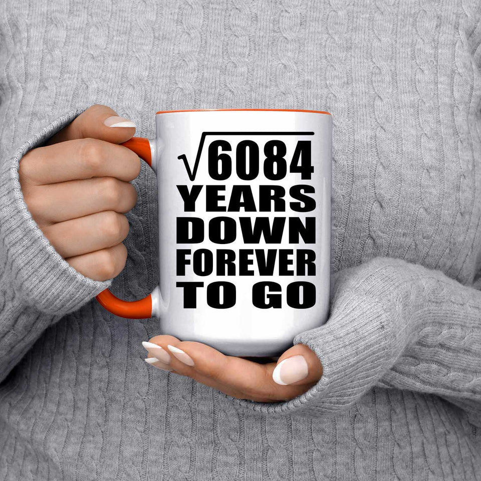 78th Anniversary Square Root of 6084 Years Down Forever To Go - 15oz Accent Mug Orange
