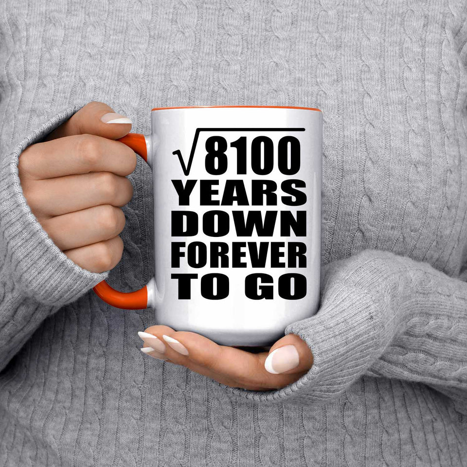 90th Anniversary Square Root of 8100 Years Down Forever To Go - 15oz Accent Mug Orange