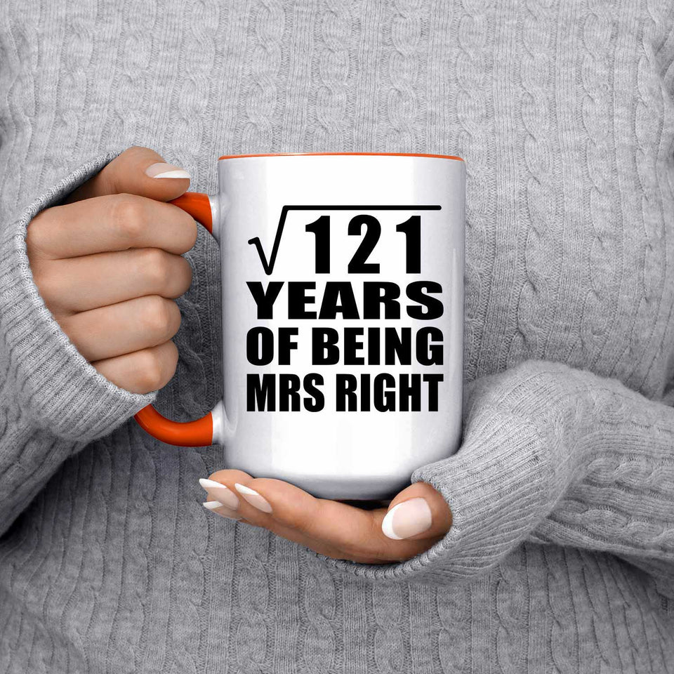 11th Anniversary Square Root of 121 Years of Being Mrs Right - 15oz Accent Mug Orange