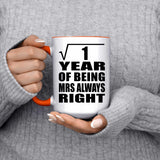 1st Anniversary Square Root of 1 Year Mrs Always Right - 15oz Accent Mug Orange