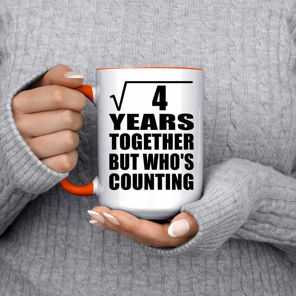 2nd Anniversary Square Root of 4 Years Who's Counting - 15oz Accent Mug Orange