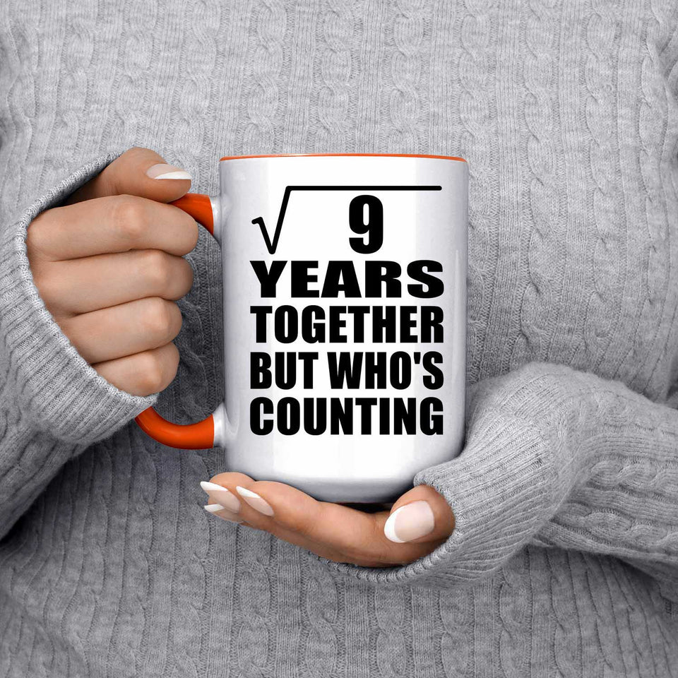 3rd Anniversary Square Root of 9 Years Who's Counting - 15oz Accent Mug Orange