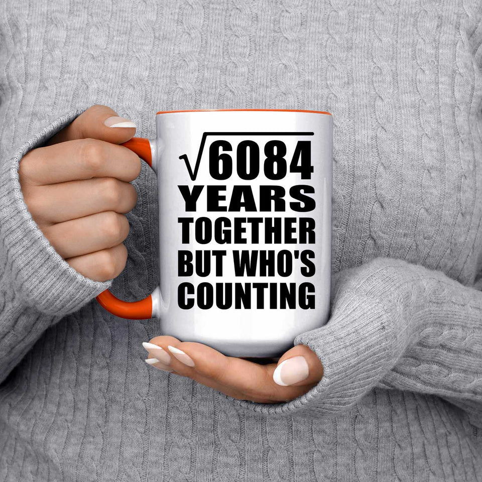78th Anniversary Square Root of 6084 Years Who's Counting - 15oz Accent Mug Orange