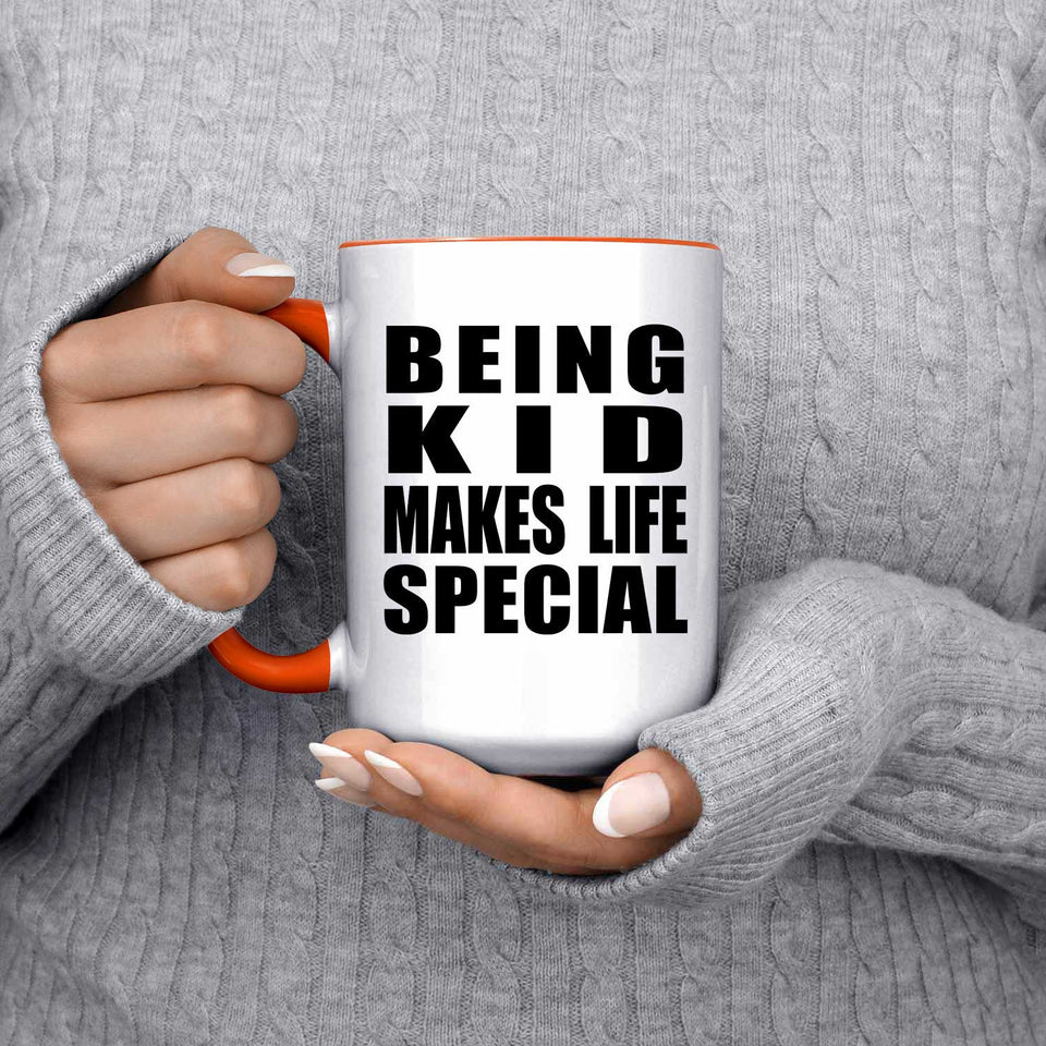 Being Kid Makes Life Special - 15oz Accent Mug Orange