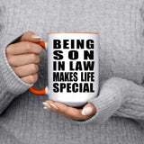 Being Son In Law Makes Life Special - 15oz Accent Mug Orange