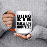 Being Kid Makes Life Complete - 15oz Accent Mug Orange