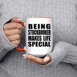 Being Stockbroker Makes Life Special - 15oz Accent Mug Orange
