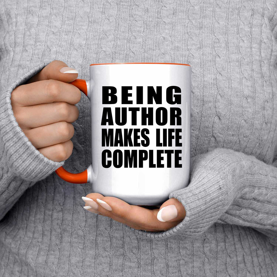 Being Author Makes Life Complete - 15oz Accent Mug Orange