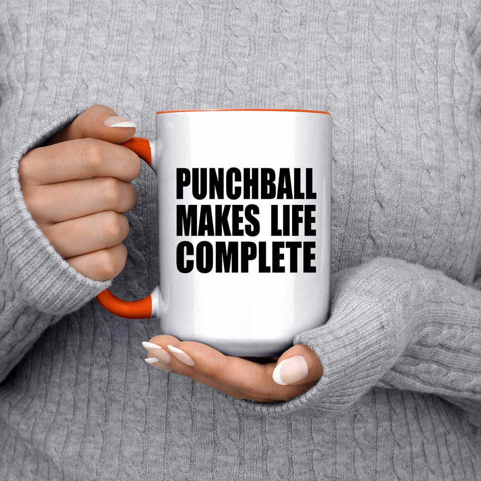 Punchball Makes Life Complete - 15oz Accent Mug Orange