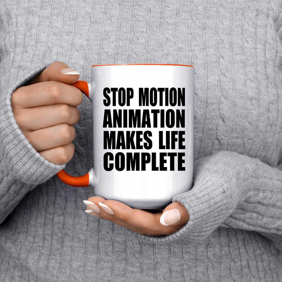Stop Motion Animation Makes Life Complete - 15oz Accent Mug Orange