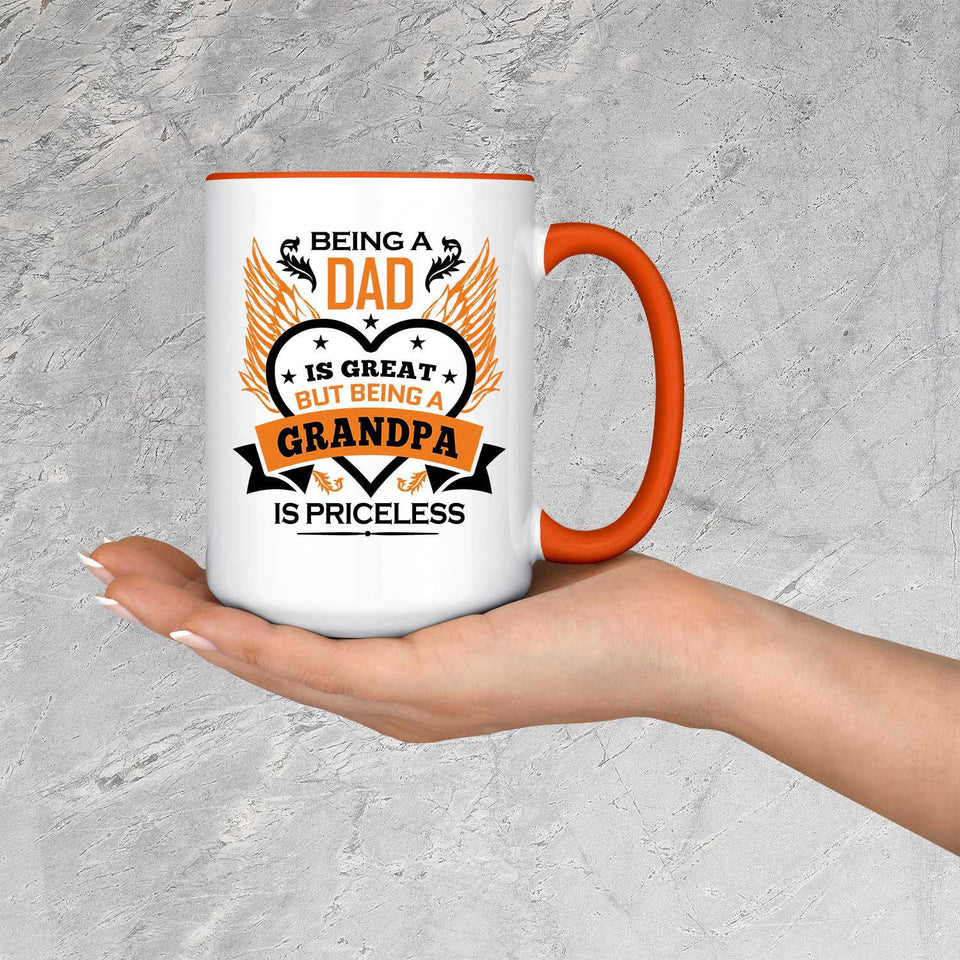 Being A Dad Is Great But Being A Grandpa is Priceless - 15oz Accent Mug Orange