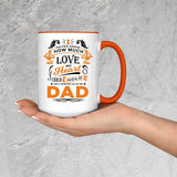 How Much Love Could Hold Until Called Me Dad - 15oz Accent Mug Orange