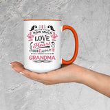 How Much Love Could Hold Until Called Me Grandma - 15oz Accent Mug Orange