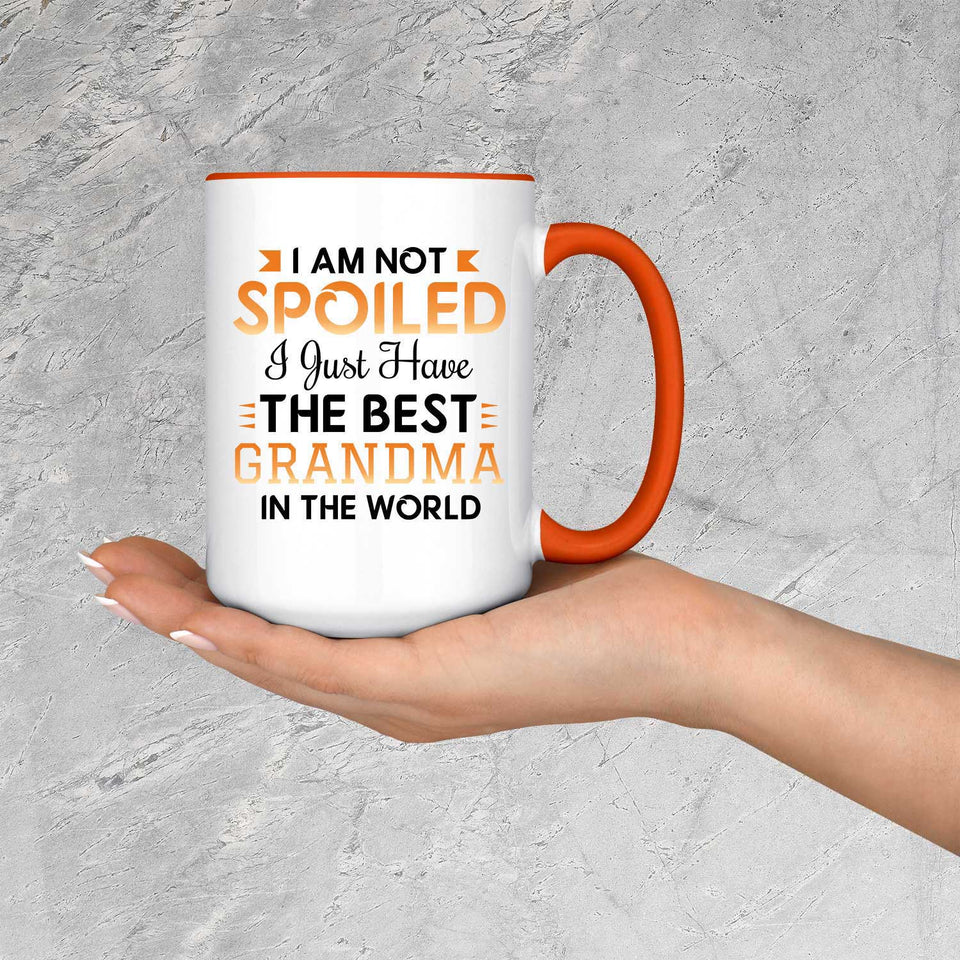 I Am Not Spoiled I Just Have The Best Grandma In The World - 15oz Accent Mug Orange