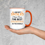 I Am Not Spoiled I Just Have The Best Grandma In The World - 15oz Accent Mug Orange