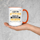 I Get My Attitude From My Awesome Grandpa - 15oz Accent Mug Orange
