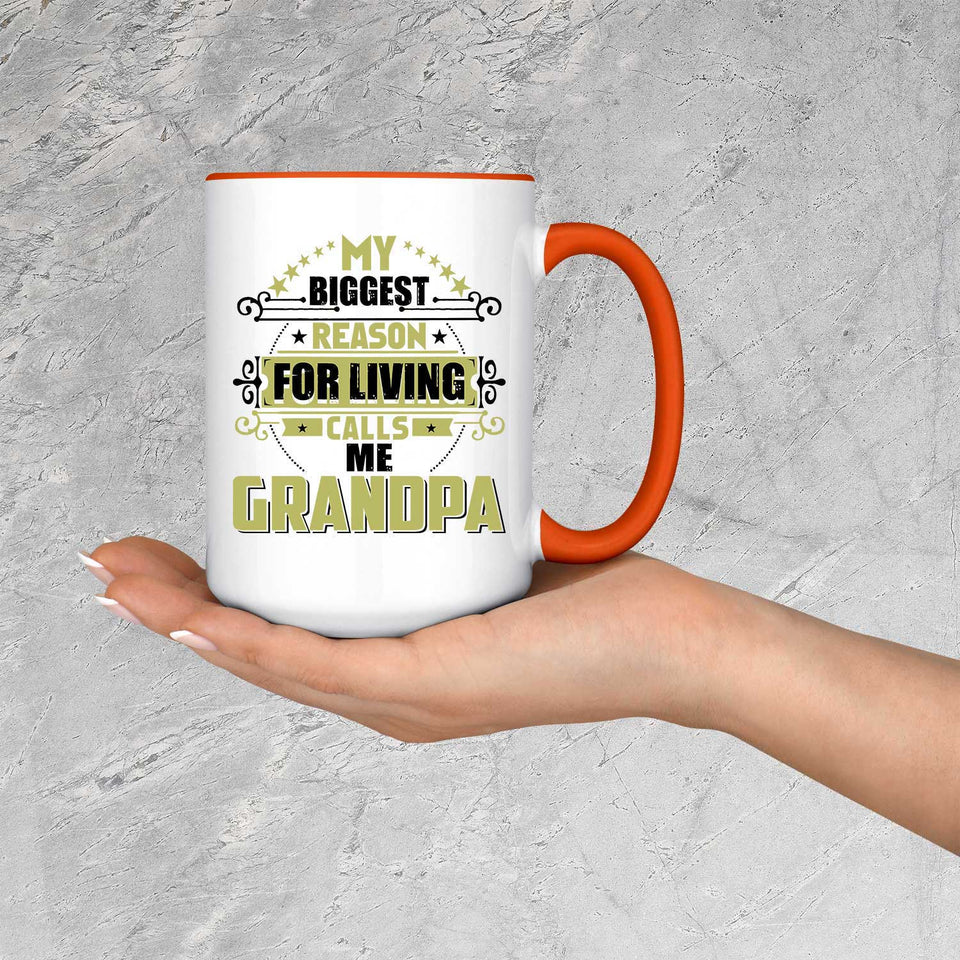 My Biggest Reason For Living Calls Me Grandpa - 15oz Accent Mug Orange