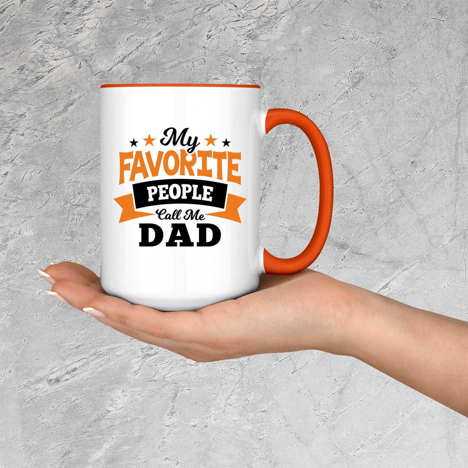 My Favorite People Call Me Dad - 15oz Accent Mug Orange