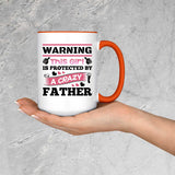Warning This Girl Is Protected by A Crazy Father - 15oz Accent Mug Orange
