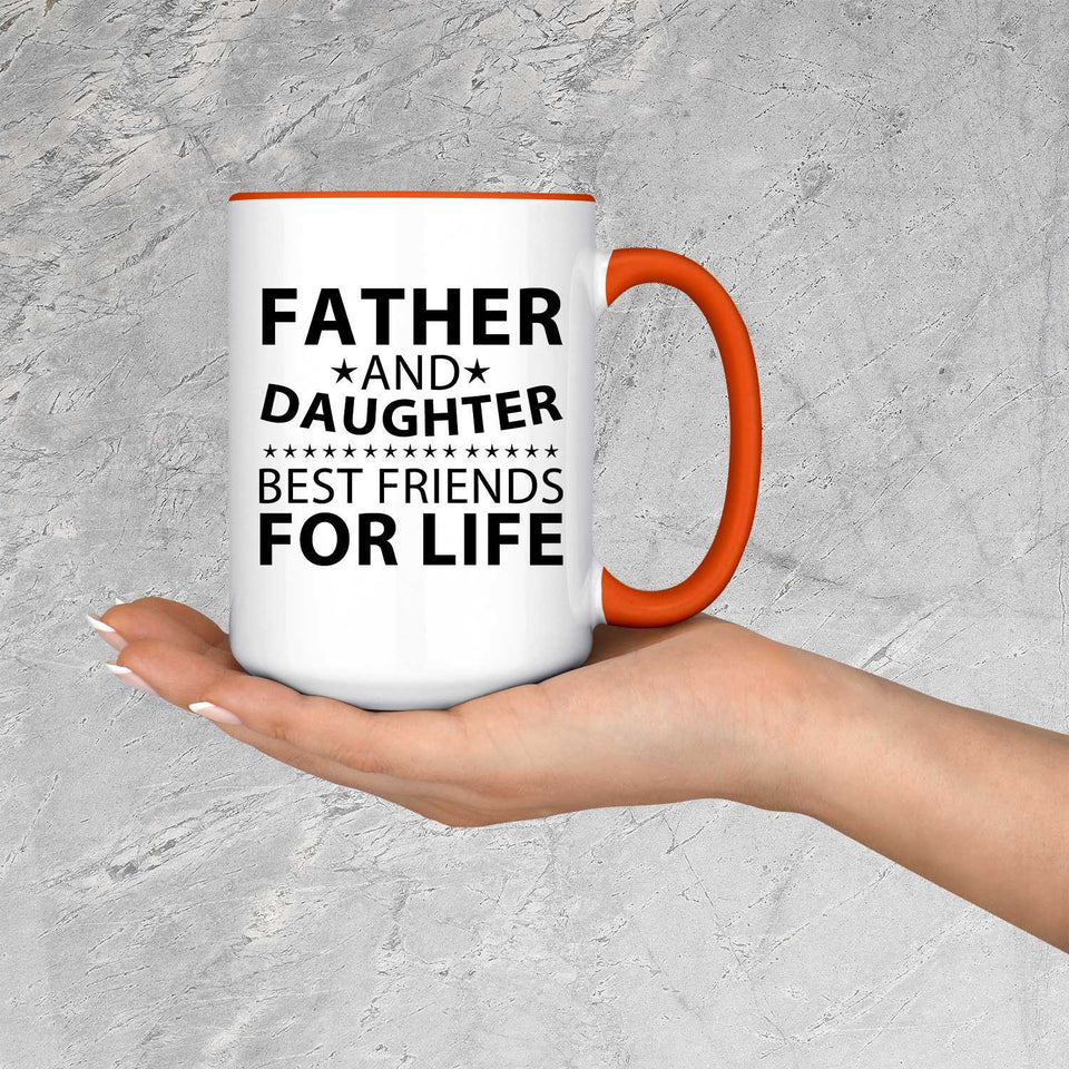 Father and Daughter, Best Friends For Life - 15oz Accent Mug Orange