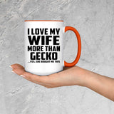 I Love My Wife More Than Gecko - 15oz Accent Mug Orange